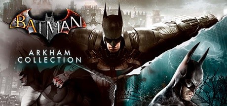 Batman: Arkham Collection / Бэтмен: Аркхем Коллекция