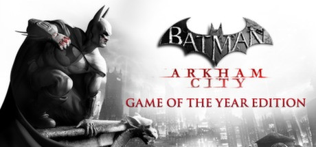 Batman: Arkham City GOTY Edition / Бэтмен: Аркхем Сити